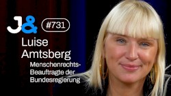 Jung & Naiv #731, „Die Menschenrechtsbeauftragte der Bundesregierung, Luise Amtsberg (Grüne)“