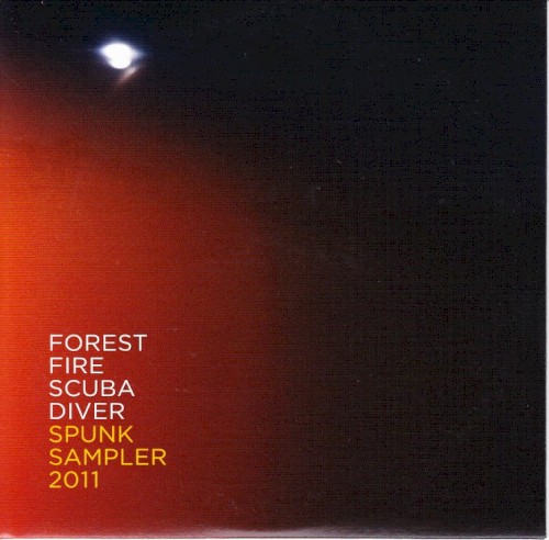 Forest Fire Scuba Diver: Spunk Sampler 2011