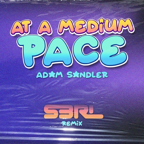 At a Medium Pace (S3RL Remix)