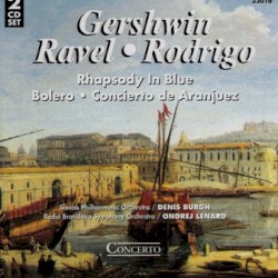Gershwin: Rhapsody in Blue / Ravel: Bolero / Rodrigo: Concierto de Aranjuez