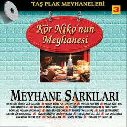Taş Plak Meyhaneleri, Vol. 3 (Kör Niko'nun Meyhanesi)