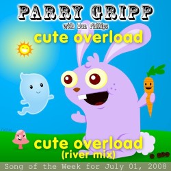 Cute Overload: Parry Gripp Song of the Week for July 1, 2008 - Single