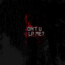 Won’t U Help Me