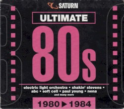 Ultimate 80s: 1980 - 1984