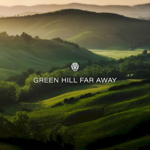 Green Hill Far Away