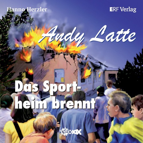 Andy Latte 9 - Das Sportheim brennt