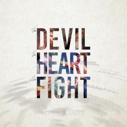 The Devil, the Heart & the Fight