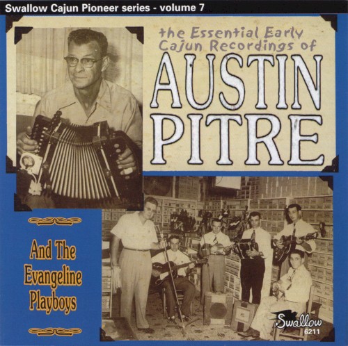 The Essential Early Cajun Recordings of Austin Pitre and The Evangeline Playboys