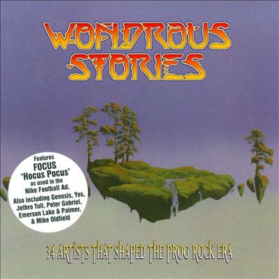 Wondrous Stories: 34 Artists That Shaped the Prog Rock Era