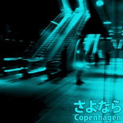 さよなら Copenhagen