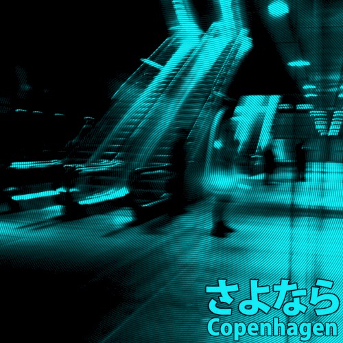 さよなら Copenhagen