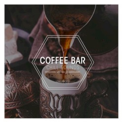 Coffee Bar Chill Sounds Vol. 17