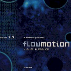 Flowmotion: Visual Pleasure, Volume 1.0