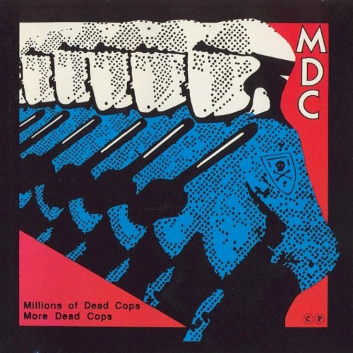 Millions of Dead Cops / More Dead Cops