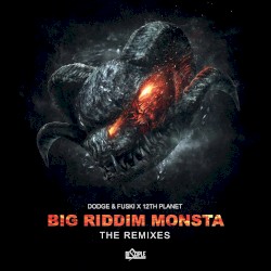 Big Riddim Monsta (the remixes)