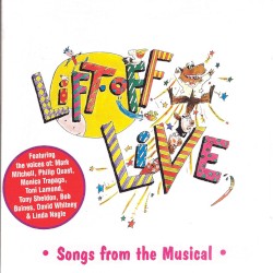 Lift Off Live: Songs From the Musical