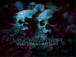 What Demons May Come