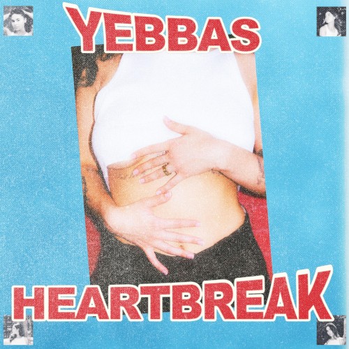 Yebba’s Heartbreak