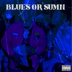 Blues or Sumn