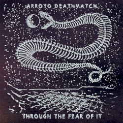Through the Fear of It
