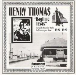 Ragtime Texas: Complete Recorded Works in Chronological Order (1927-1929)