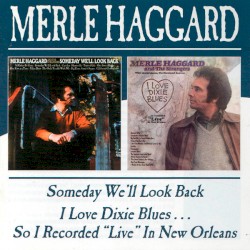 Someday We’ll Look Back / I Love Dixie Blues