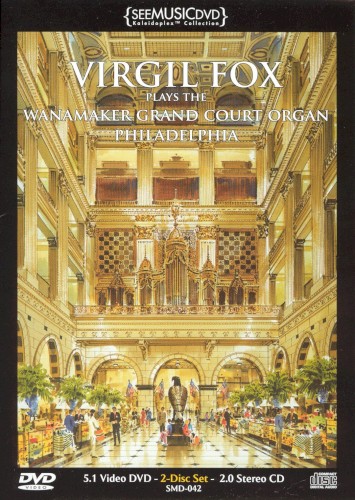 Virgil Fox Plays the John Wanamaker Organ, Philadelphia