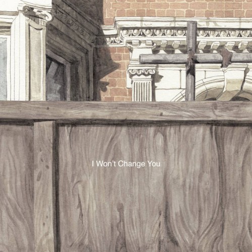 I Won’t Change You