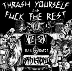 Thrash Yourself And Fuck The Rest