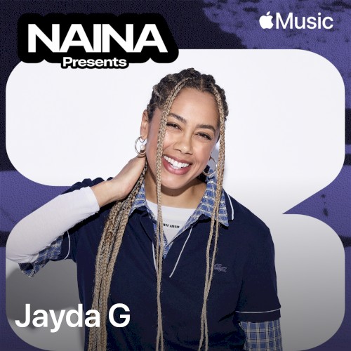 NAINA Presents: Jayda G, Vol. 56