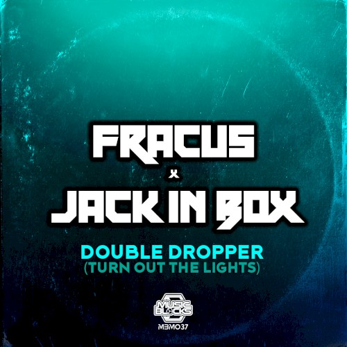 Double Dropper (Turn Out the Lights)