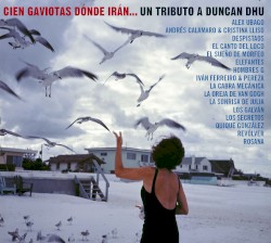 Cien gaviotas dónde irán… Un tributo a Duncan Dhu
