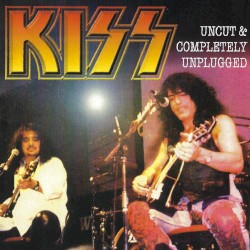 Uncut & Completely Unplugged