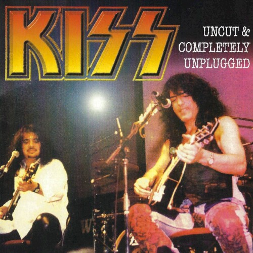 Uncut & Completely Unplugged