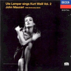 Ute Lemper Sings Kurt Weill, Volume 2