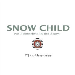 Snow Child (No Footprints In The Snow)