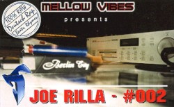 Mellow Vibes Presents Joe Rilla - #002
