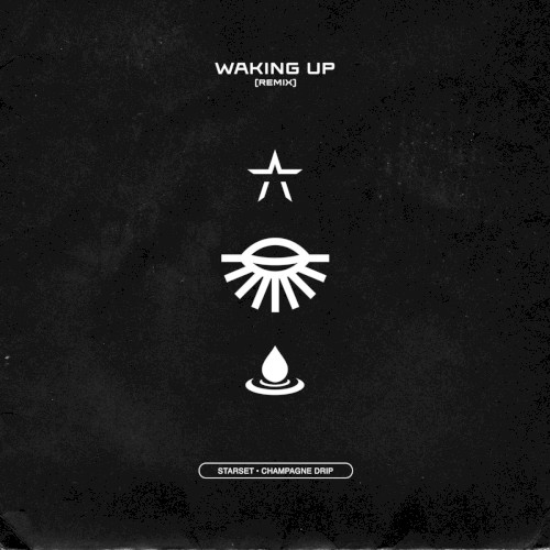 WAKING UP (Champagne Drip remix)