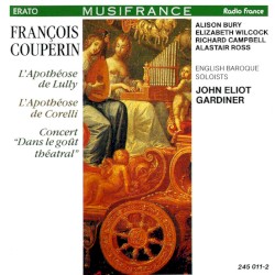 L'Apothéose de Lully / L'Apothéose de Corelli / Concert "Dans le goût théatral"