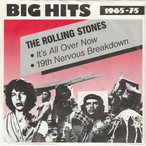 It’s All Over Now / 19th Nervous Breakdown
