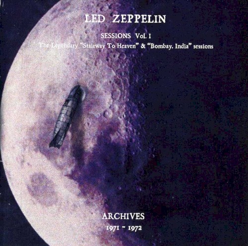 Sessions, Volume I: The Legendary “Stairway to Heaven” & “Bombay, India” Sessions: Archives 1971–1972