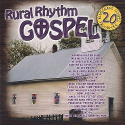 Rural Rhythm Gospel: 20 Bluegrass Gospel Favorites