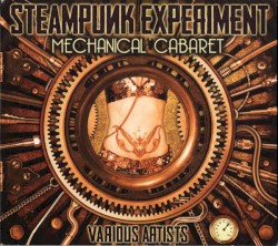 Steampunk Experiment: Mechanical Cabaret