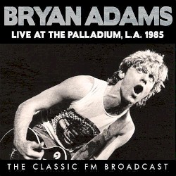 Live at the Palladium, L.A. 1985