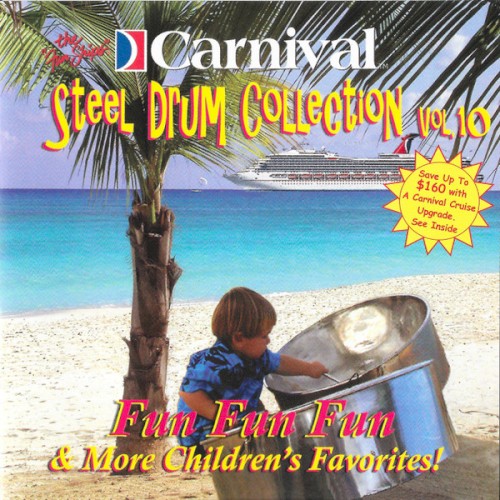 Steel Drum Island Collection, Vol. 10: Fun Fun Fun & Many More Children's Favorites!