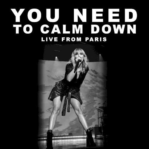 You Need to Calm Down (live from Paris)
