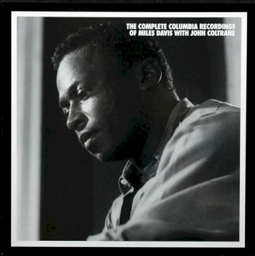 The Complete Columbia Recordings of Miles Davis with John Coltrane