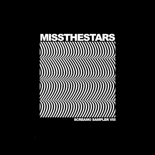 Miss The Stars - Screamo Sampler VIII