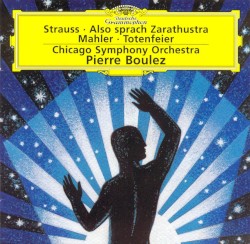 Strauss: Also sprach Zarathustra / Mahler: Totenfeier