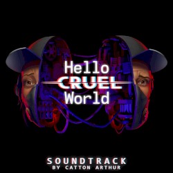 Hello Cruel World (Original Game Soundtrack)